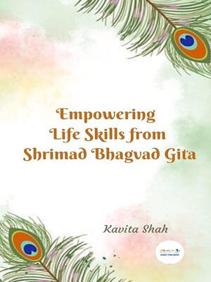 cover image of Empowering Life Skills From Shirmad Bhagvad Gita